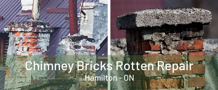 Chimney Bricks Rotten Repair Hamilton - ON