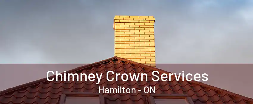 Chimney Crown Services Hamilton - ON