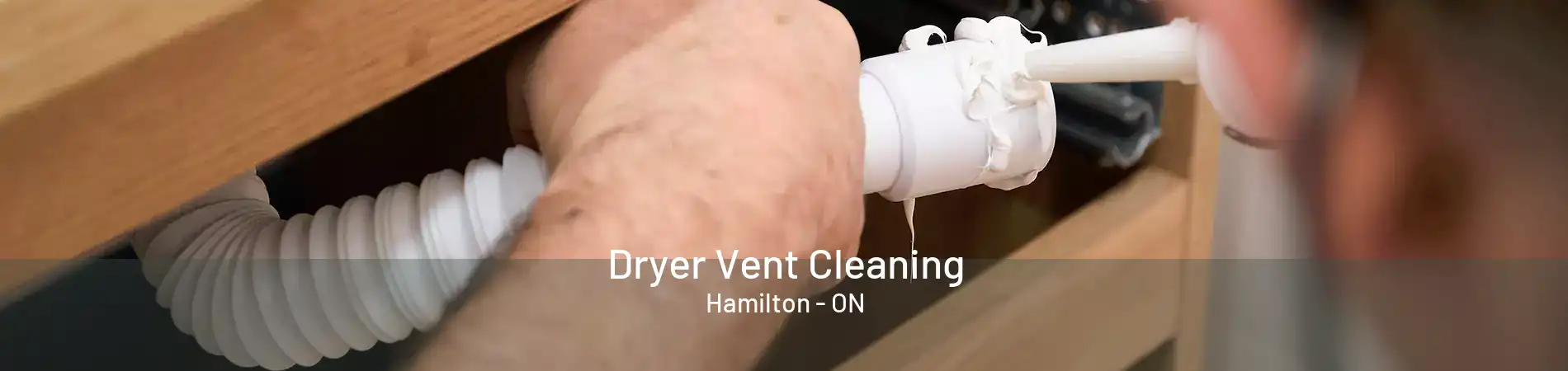 Dryer Vent Cleaning Hamilton - ON