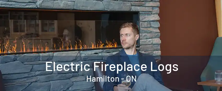 Electric Fireplace Logs Hamilton - ON