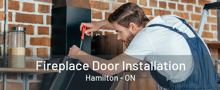 Fireplace Door Installation Hamilton - ON