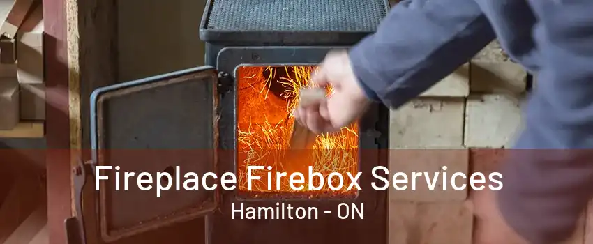 Fireplace Firebox Services Hamilton - ON