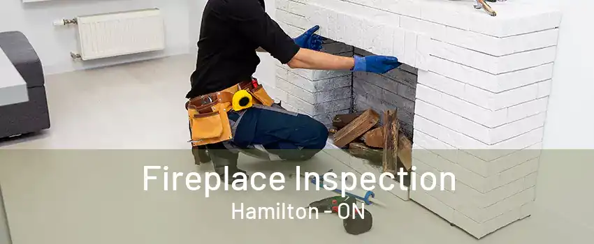 Fireplace Inspection Hamilton - ON