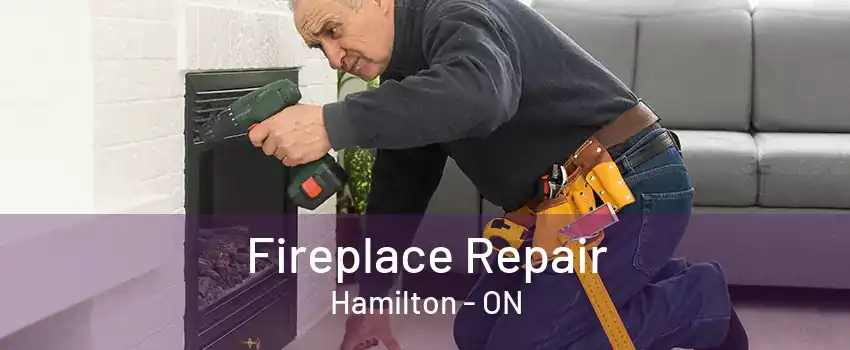 Fireplace Repair Hamilton - ON