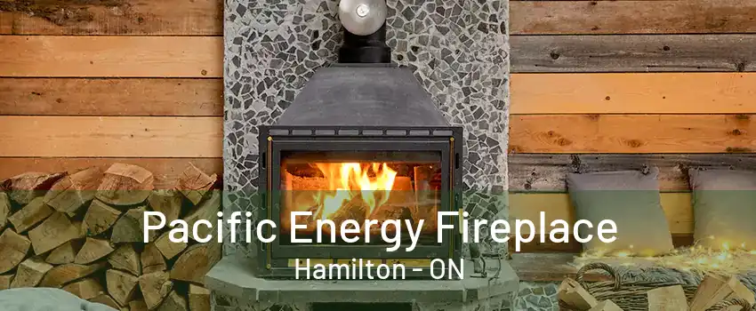 Pacific Energy Fireplace Hamilton - ON