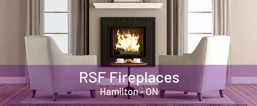 RSF Fireplaces Hamilton - ON